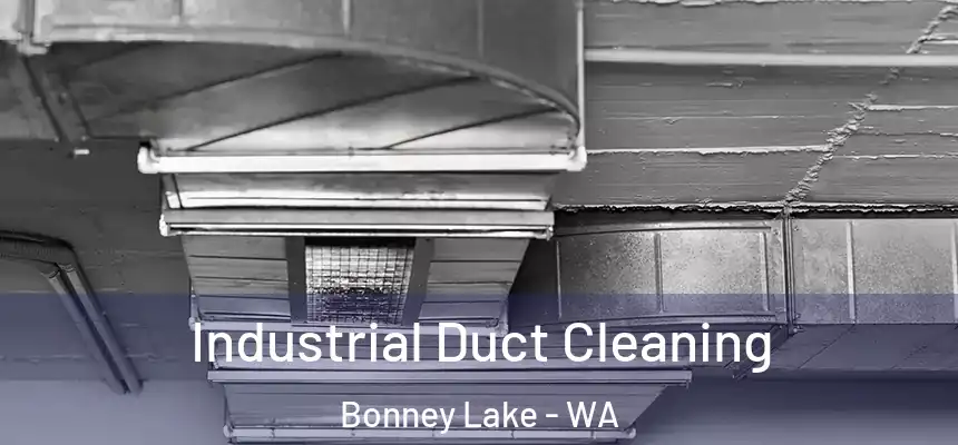  Industrial Duct Cleaning Bonney Lake - WA